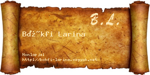 Bökfi Larina névjegykártya